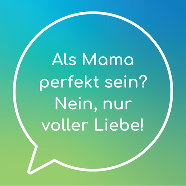 mama-perfekt-zitat.png